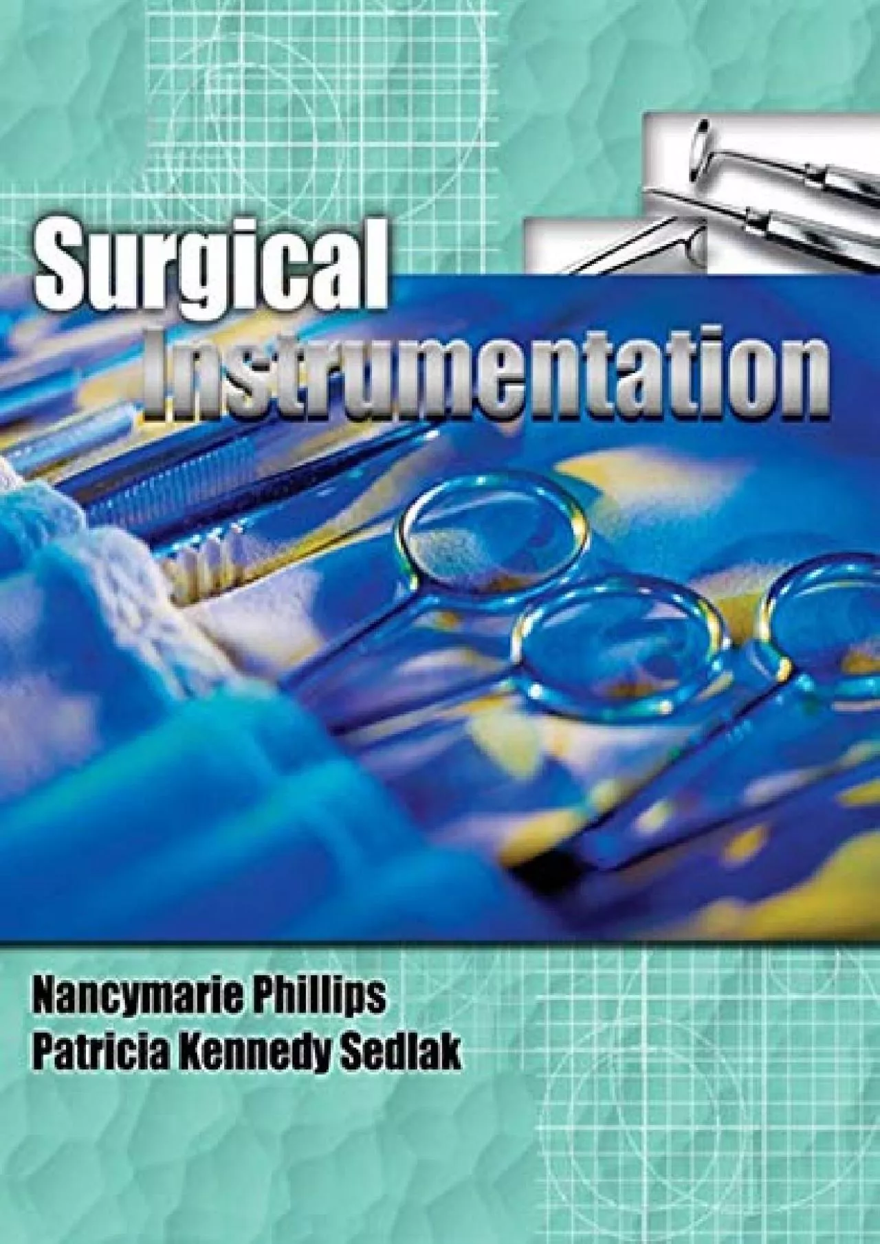 PDF-(DOWNLOAD)-Surgical Instrumentation, Spiral bound Version (Phillips, Surgical Instrumentation)