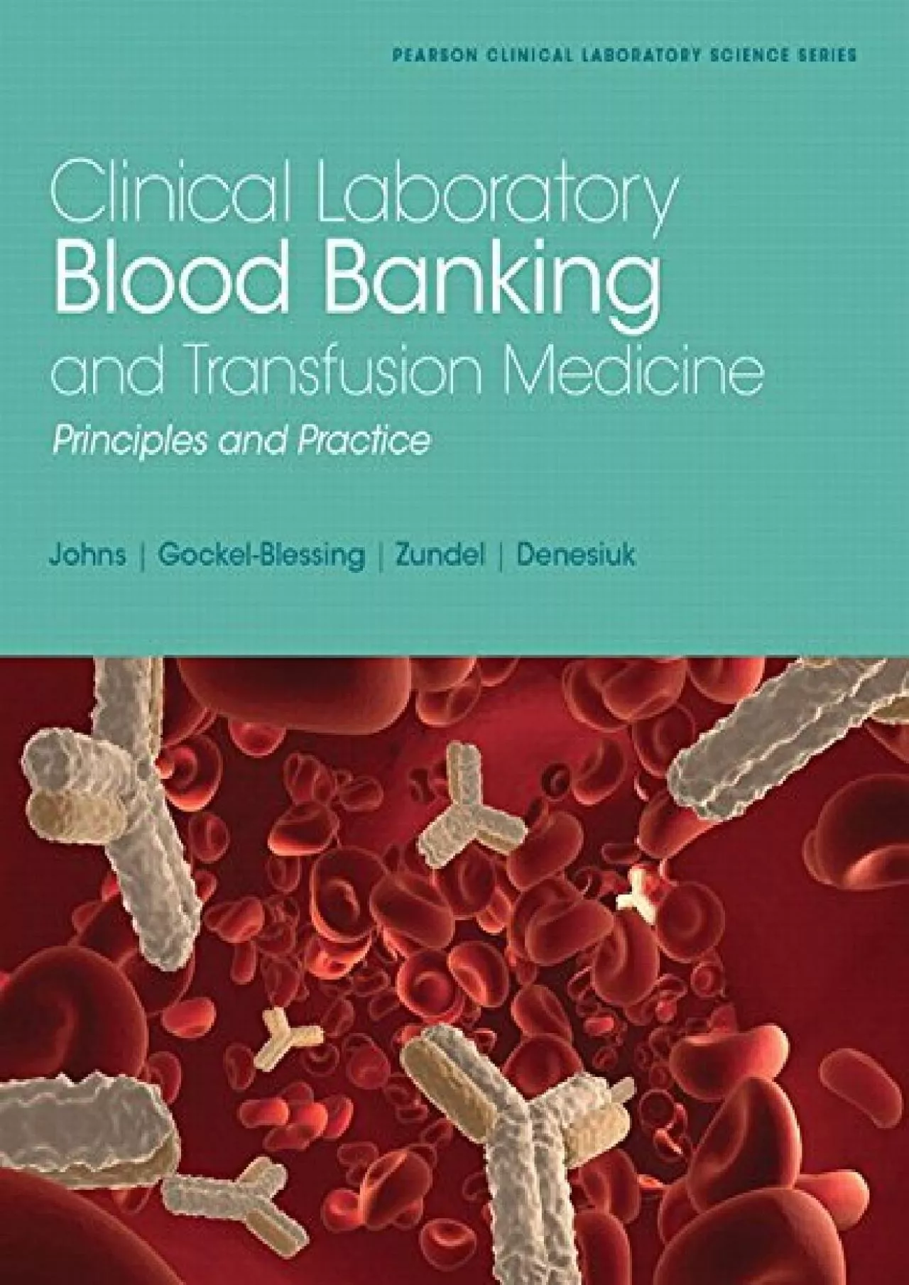 (EBOOK)-Clinical Laboratory Blood Banking and Transfusion Medicine Practices (Pearson
