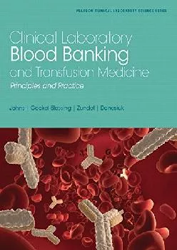 (EBOOK)-Clinical Laboratory Blood Banking and Transfusion Medicine Practices (Pearson Clinical Laboratory Science)