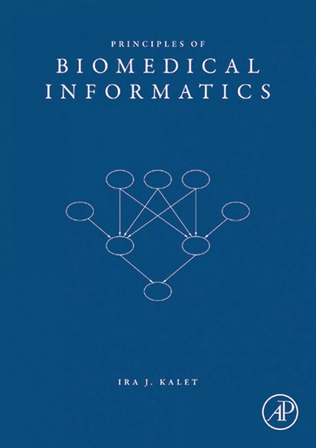 (BOOK)-Principles of Biomedical Informatics
