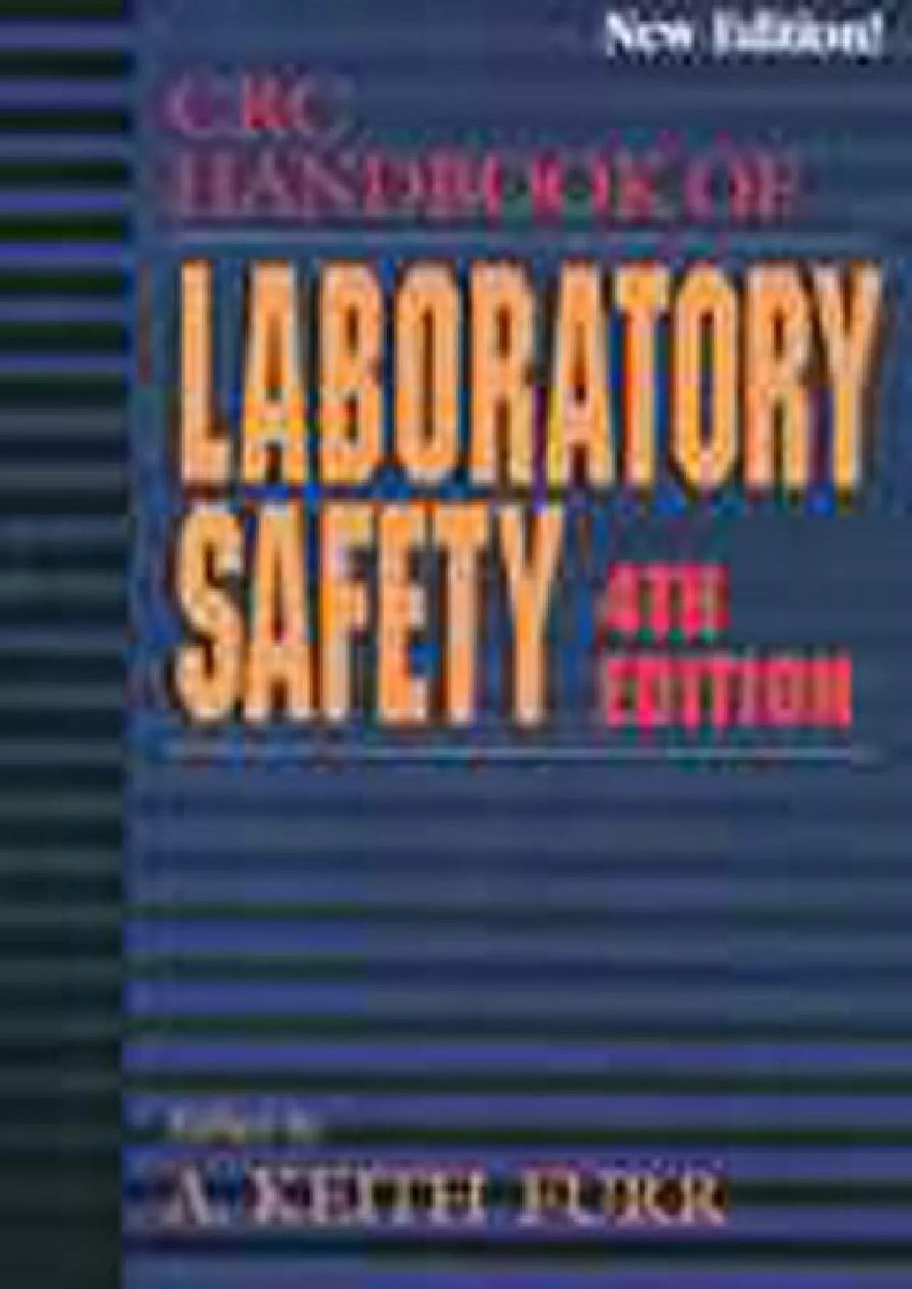 (DOWNLOAD)-CRC Handbook of Laboratory Safety: Fourth Edition (Crc Handbook of Laboratory