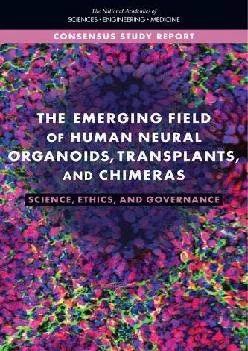 (BOOS)-The Emerging Field of Human Neural Organoids, Transplants, and Chimeras: Science, Ethics, and Governance