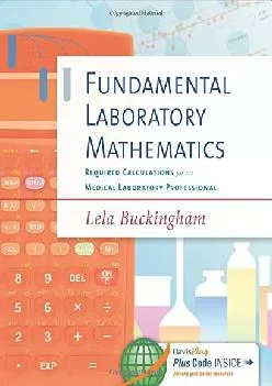 (BOOS)-Fundamental Laboratory Mathematics: Required Calculations for the Medical Laboratory Professional