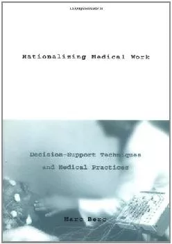 (BOOS)-Rationalizing Medical Work: Decision Support Techniques and Medical Practices (Inside