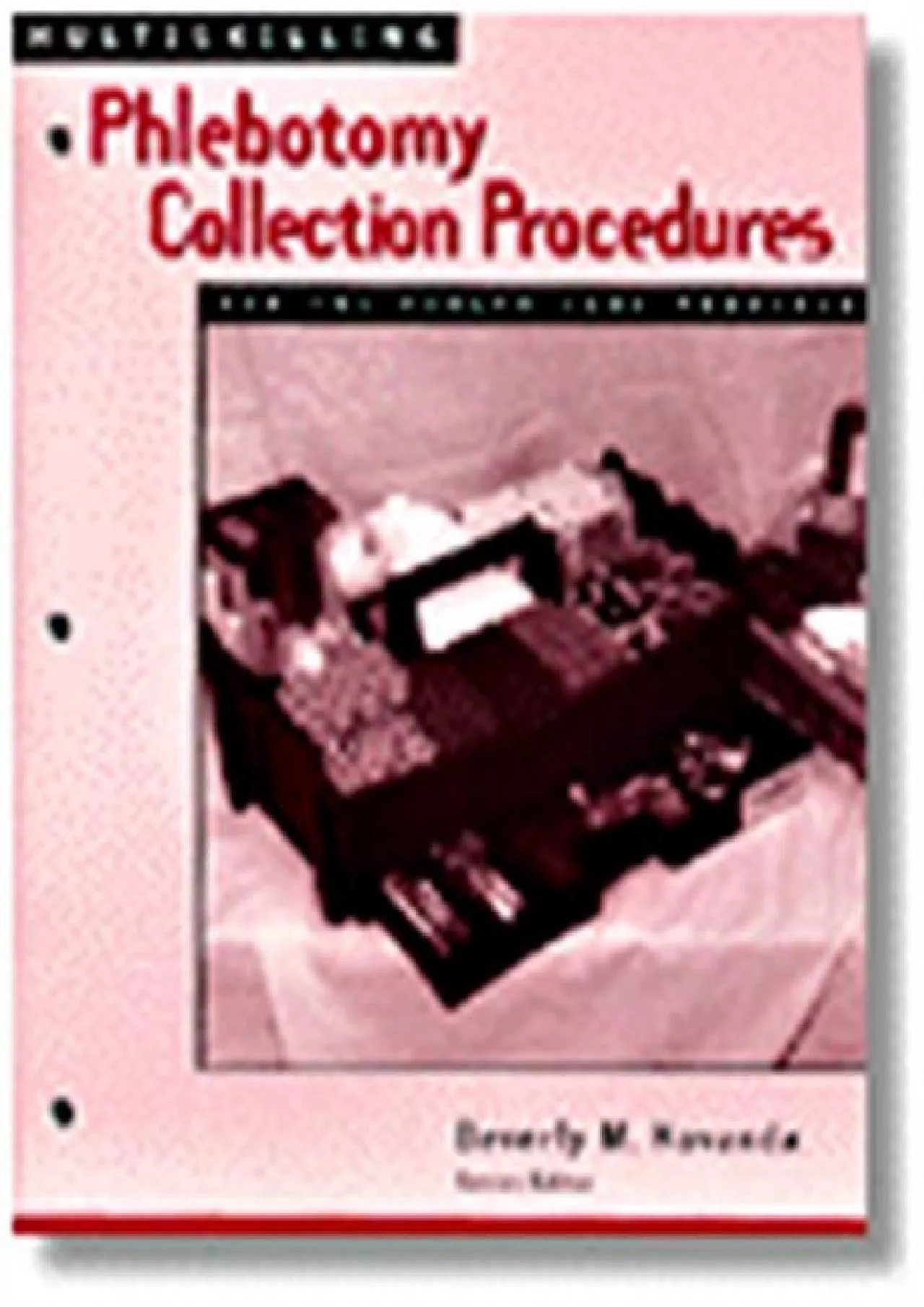 (BOOS)-Multiskilling: Phlebotomy Collection Procedures for the Health Care Provider (Delmar\'s