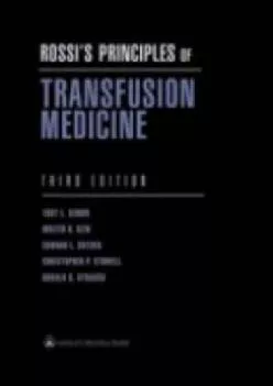(READ)-Rossi\'s Principles of Transfusion Medicine (Simon, Rossi\'s Principles of Transfusion Medicine)