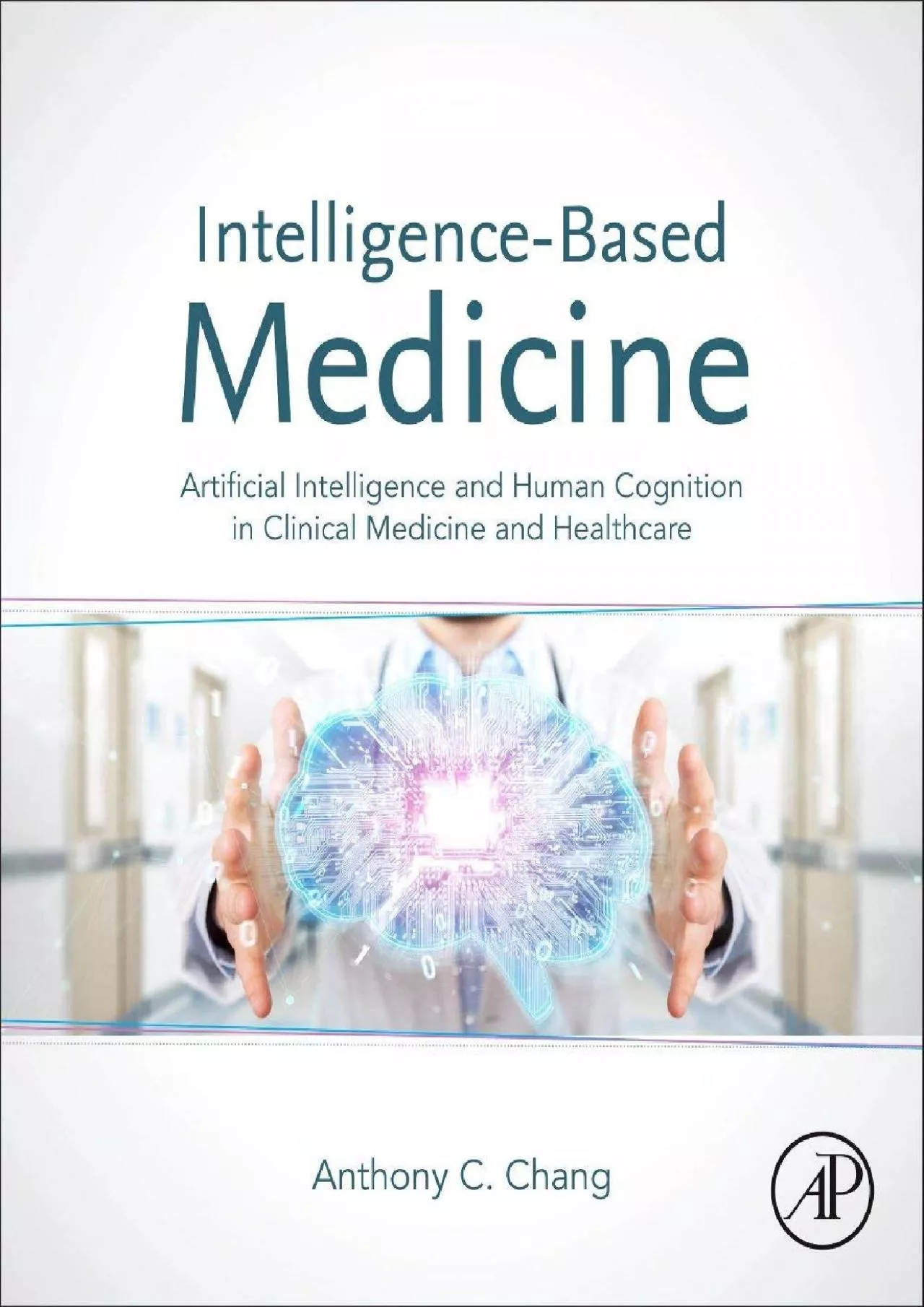 (BOOK)-Intelligence-Based Medicine: Artificial Intelligence and Human Cognition in Clinical