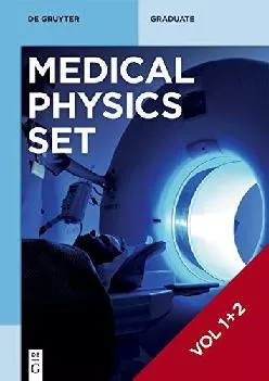 (BOOK)-[Set Medical Physics Vol. 1+2] (de Gruyter Textbook)
