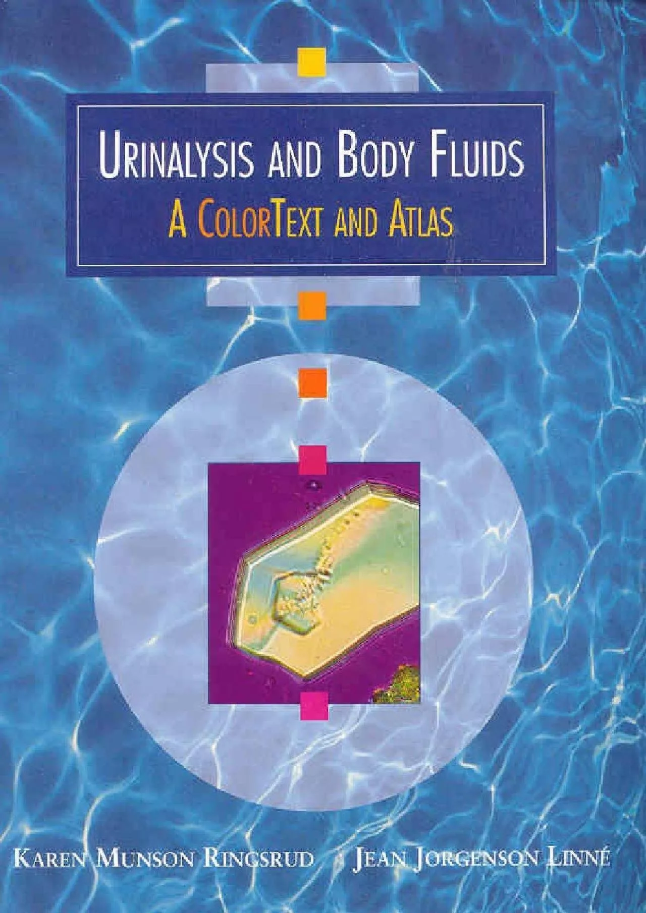 (DOWNLOAD)-Urinalysis and Body Fluids: A Colortext and Atlas