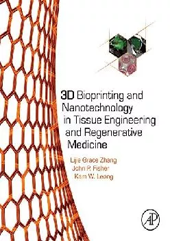 (DOWNLOAD)-3D Bioprinting and Nanotechnology in Tissue Engineering and Regenerative Medicine