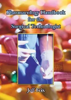 (DOWNLOAD)-Pharmacology Handbook for Surgical Technologists