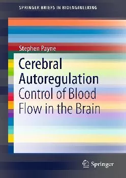 (READ)-Cerebral Autoregulation: Control of Blood Flow in the Brain (SpringerBriefs in Bioengineering)