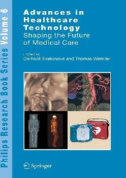 (READ)-Advances in Healthcare Technology: Shaping the Future of Medical Care (Philips Research Book Series, 6)