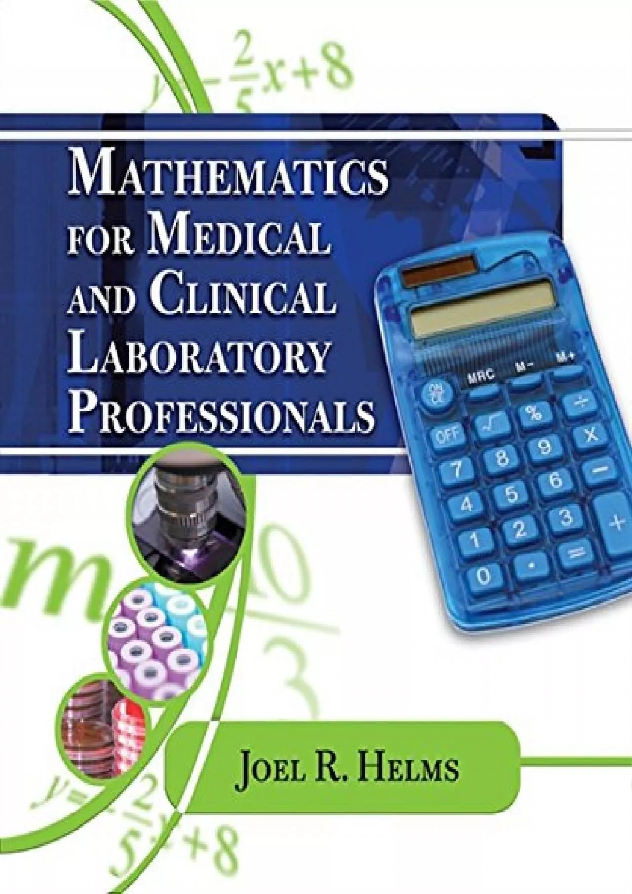 (DOWNLOAD)-Mathematics for Medical and Clinical Laboratory Professionals (Medical Lab