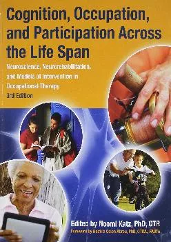 (DOWNLOAD)-Cognition, Occupation and Participation Across the Life Span: Neuroscience,