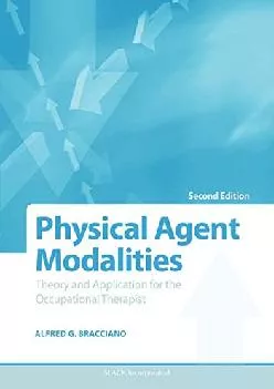 (DOWNLOAD)-Physical Agent Modalities: Theory and Application for the Occupational Therapist