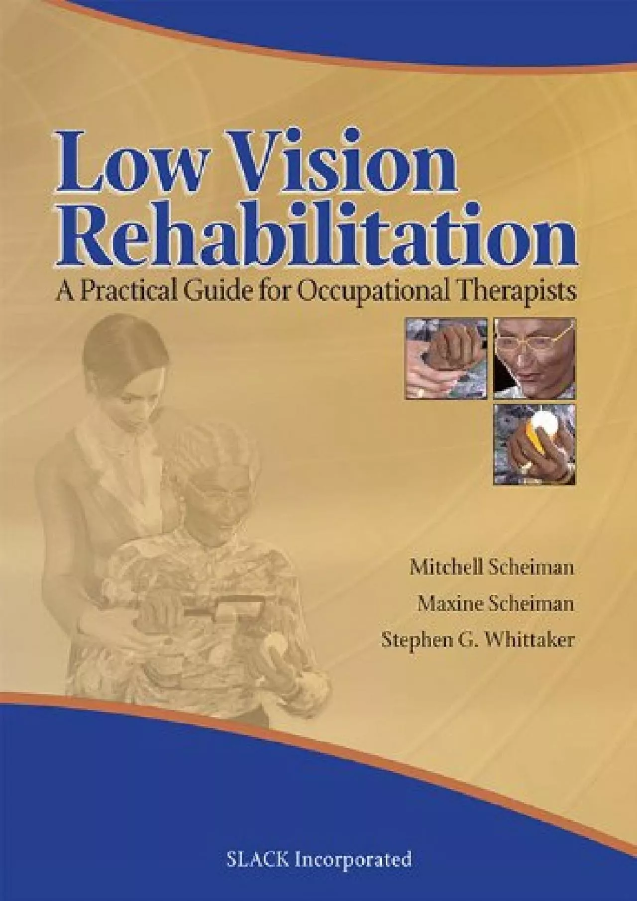 (EBOOK)-Low Vision Rehabilitation: A Practical Guide for Occupational Therapists