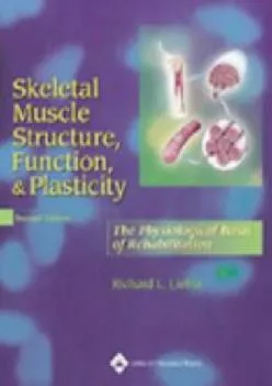 (READ)-Skeletal Muscle Structure, Function, and Plasticity: The Physiological Basis of Rehabilitation