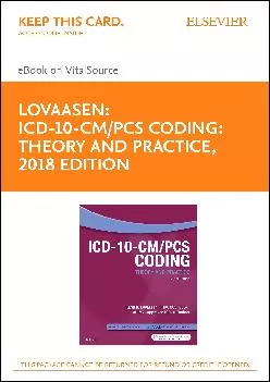 (DOWNLOAD)-ICD-10-CM/PCS Coding: Theory and Practice, 2018 Edition E-Book (Icd-10-Cm-Pcs Coding Theory and Practice)