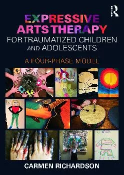 (BOOS)-Expressive Arts Therapy for Traumatized Children and Adolescents: A Four-Phase Model