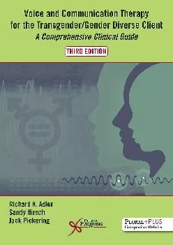 (DOWNLOAD)-Voice and Communication Therapy for the Transgender/Gender Diverse Client: A Comprehensive Clinical Guide, Third Edition