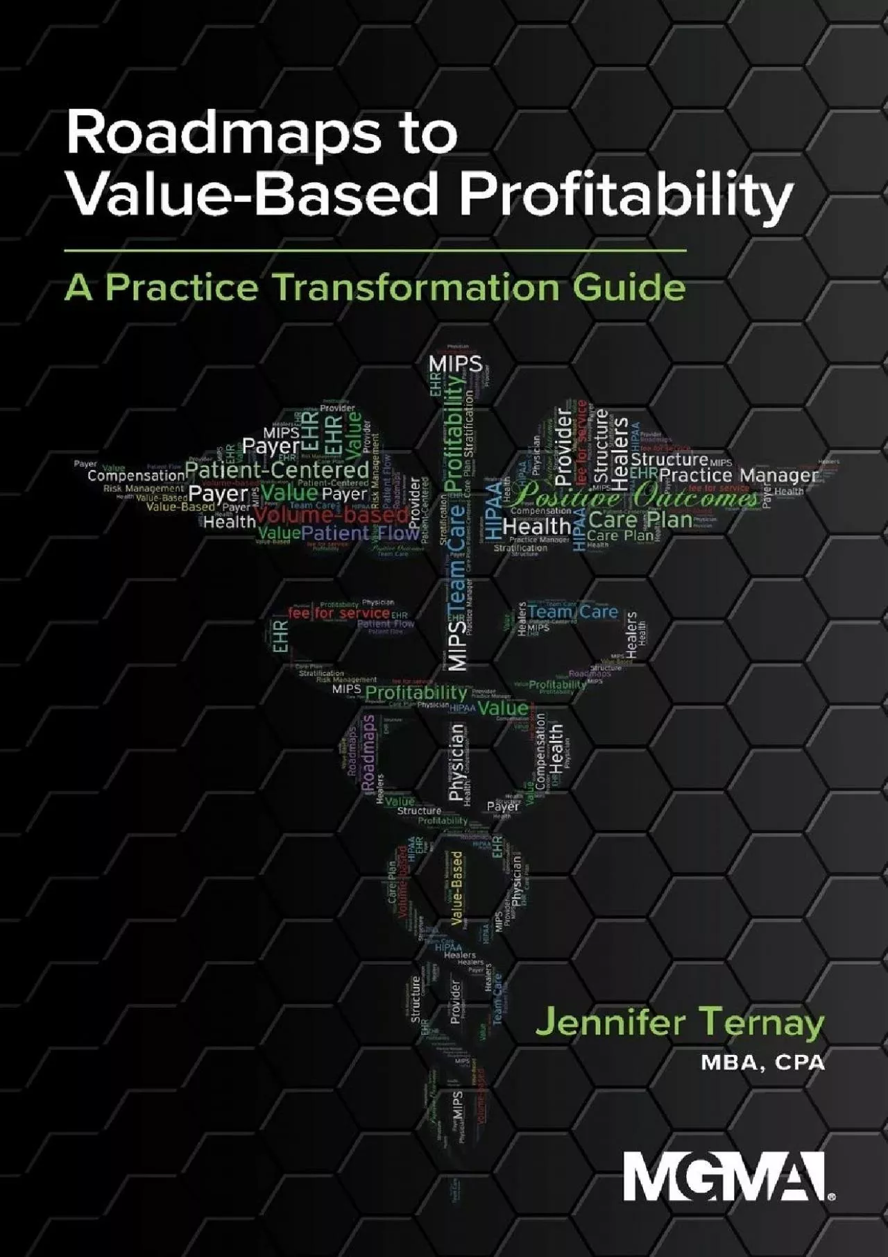 (BOOS)-Roadmaps to Value-Based Profitability: A Practice Transformation Guide