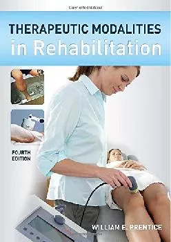 (BOOK)-Therapeutic Modalities in Rehabilitation, Fourth Edition (Therapeutic Modalities for Physical Therapists)