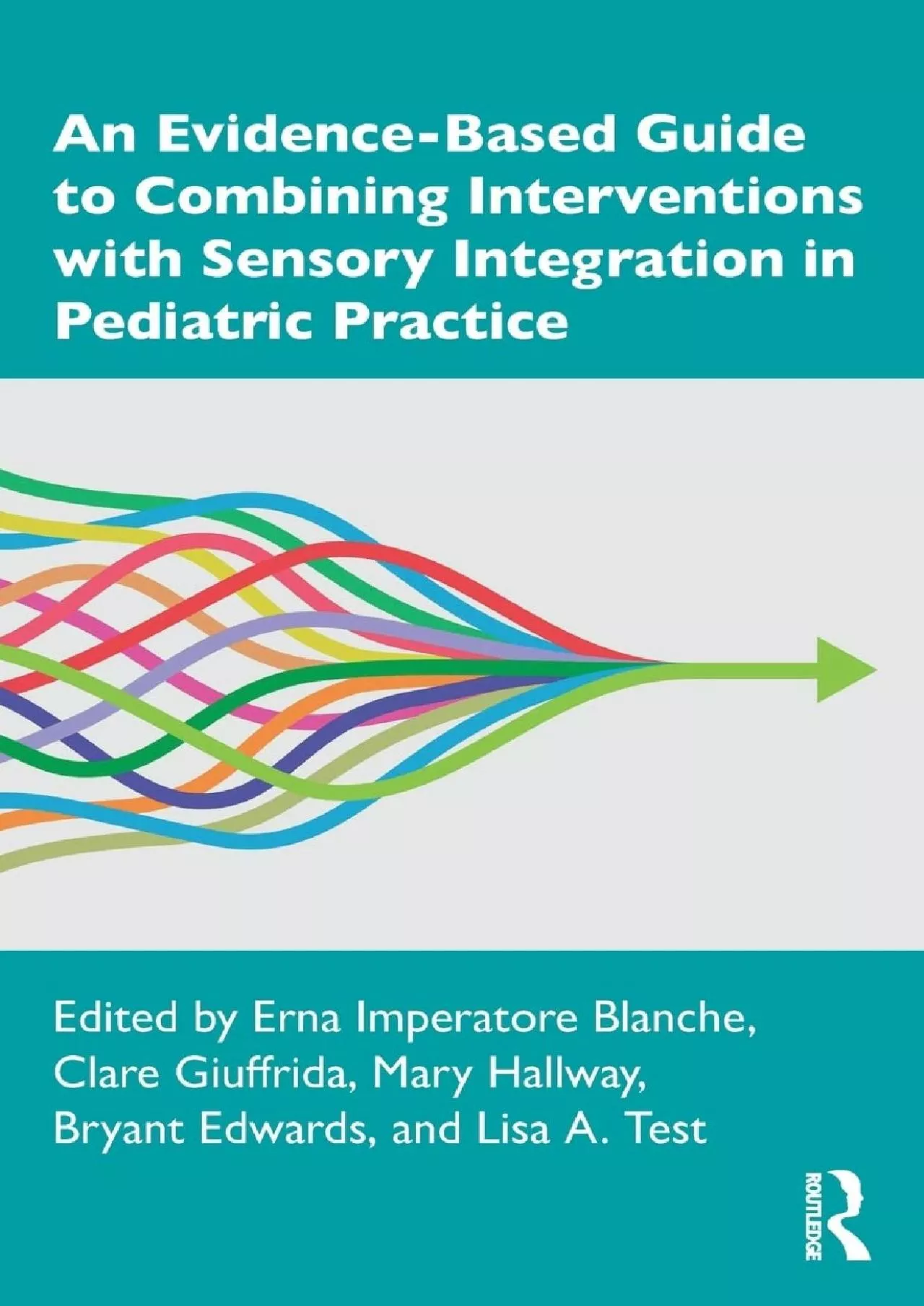 (EBOOK)-An Evidence-Based Guide to Combining Interventions with Sensory Integration in