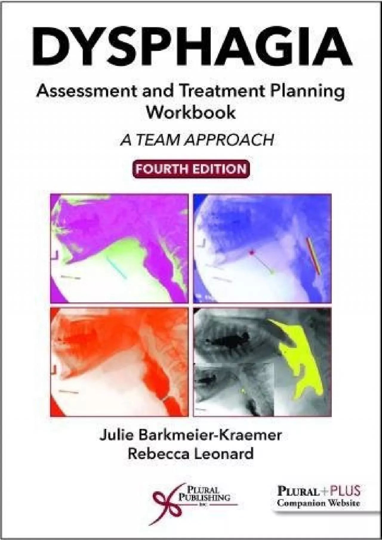 (BOOS)-Dysphagia Assessment and Treatment Planning Workbook: A Team Approach, Fourth Edition