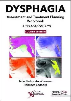 (BOOS)-Dysphagia Assessment and Treatment Planning Workbook: A Team Approach, Fourth Edition