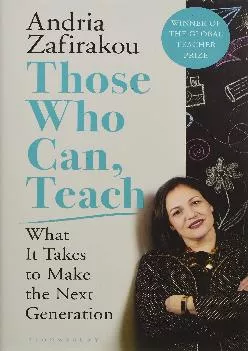(EBOOK)-Those Who Can, Teach: What It Takes To Make the Next Generation