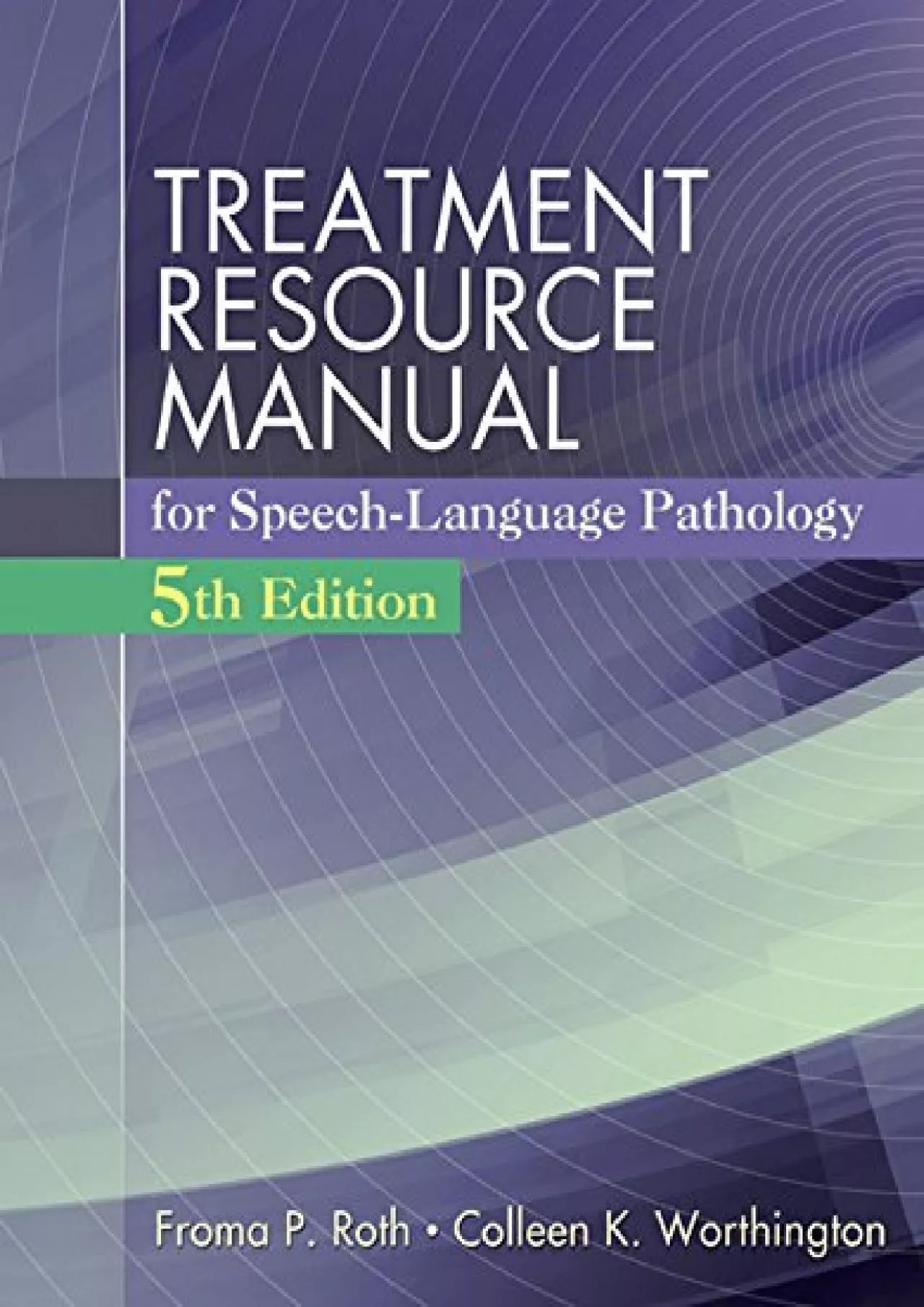 (DOWNLOAD)-Treatment Resource Manual for Speech Language Pathology (with Student Web Site