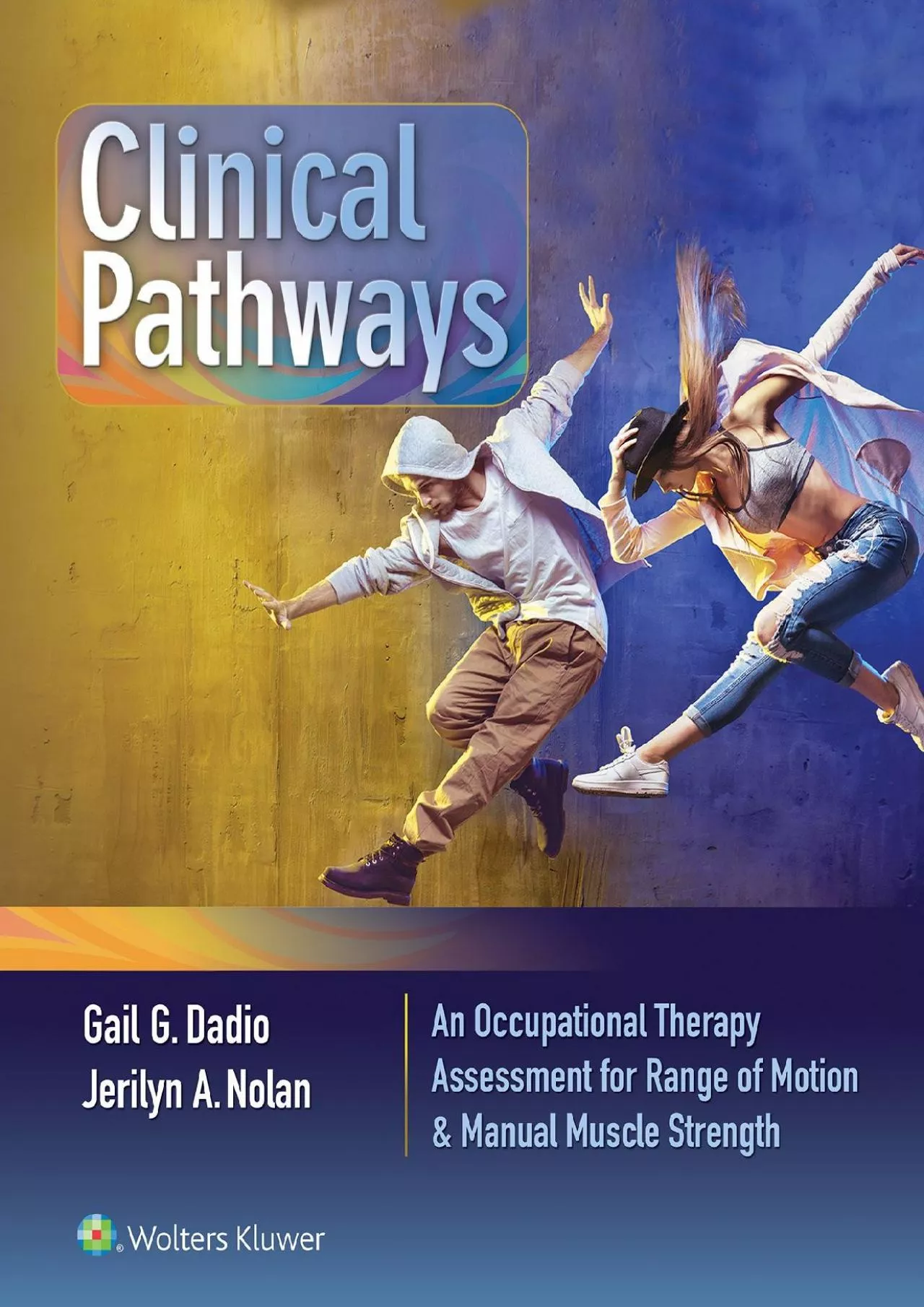 (BOOS)-Clinical Pathways: An Occupational Therapy Assessment for Range of Motion & Manual