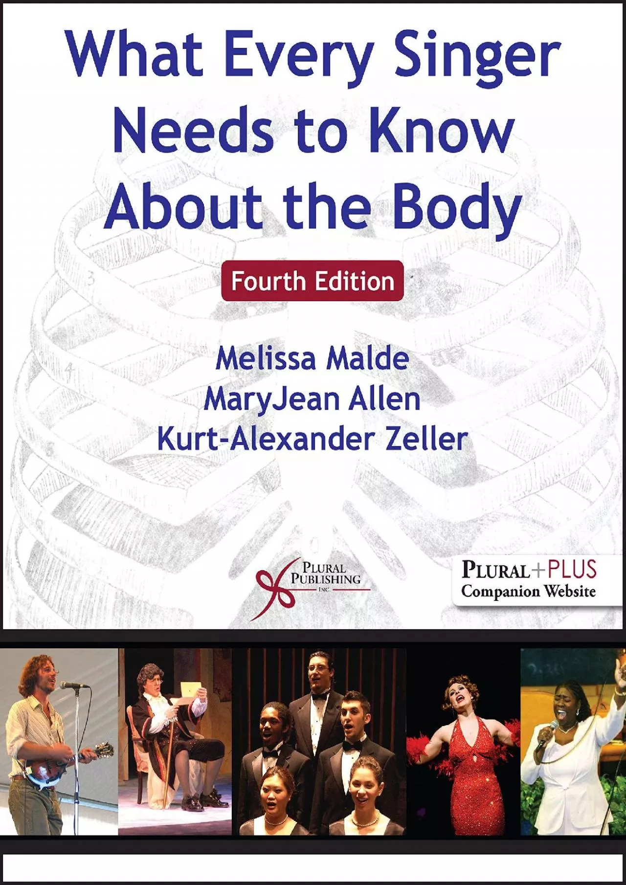 (READ)-What Every Singer Needs to Know About the Body, Fourth Edition