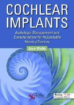(BOOK)-Cochlear Implants: Audiologic Management and Considerations for Implantable Hearing Devices