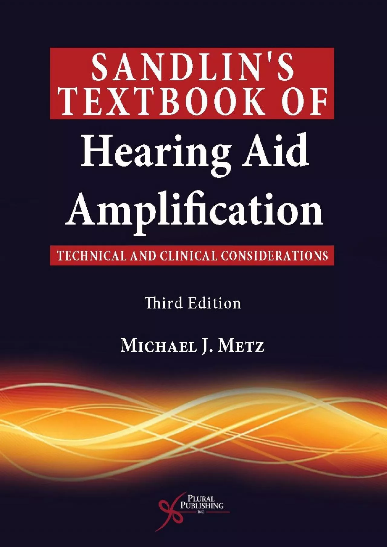 PDF-(READ)-Sandlin\'s Textbook of Hearing Aid Amplification: Technical and Clinical Considerations