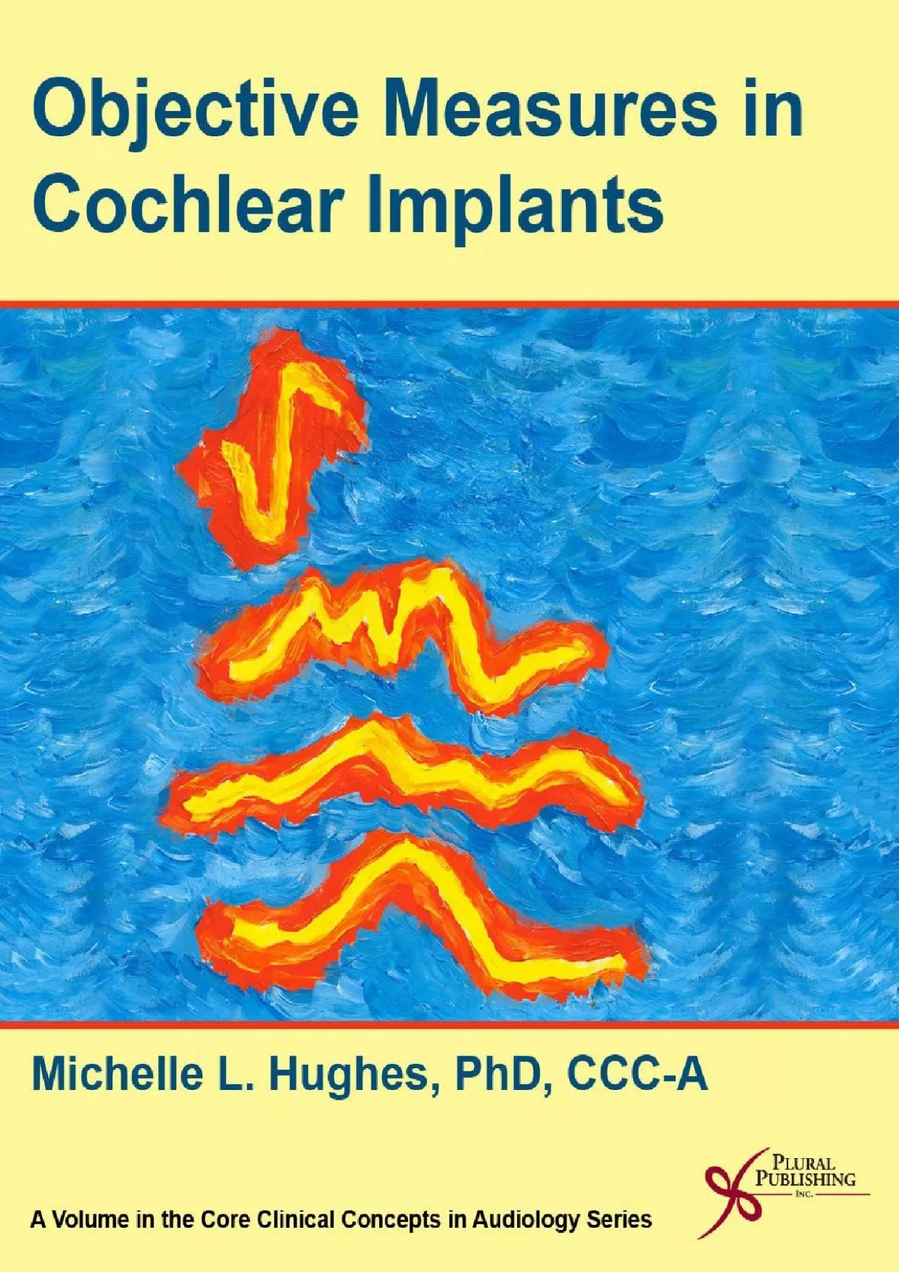 (READ)-Objective Measures in Cochlear Implants (Core Clinical Concepts in Audiology)