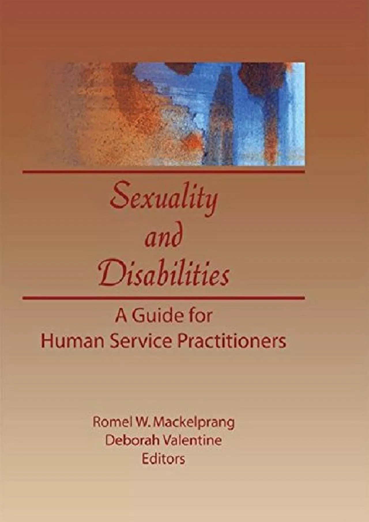 PDF-(BOOK)-Sexuality and Disabilities: A Guide for Human Service Practitioners (Monograph