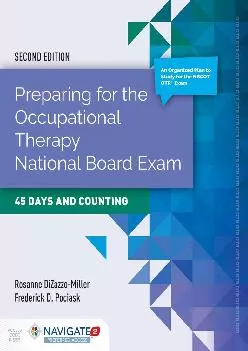 (BOOK)-Preparing for the Occupational Therapy National Board Exam: 45 Days and Counting: 45 Days and Counting