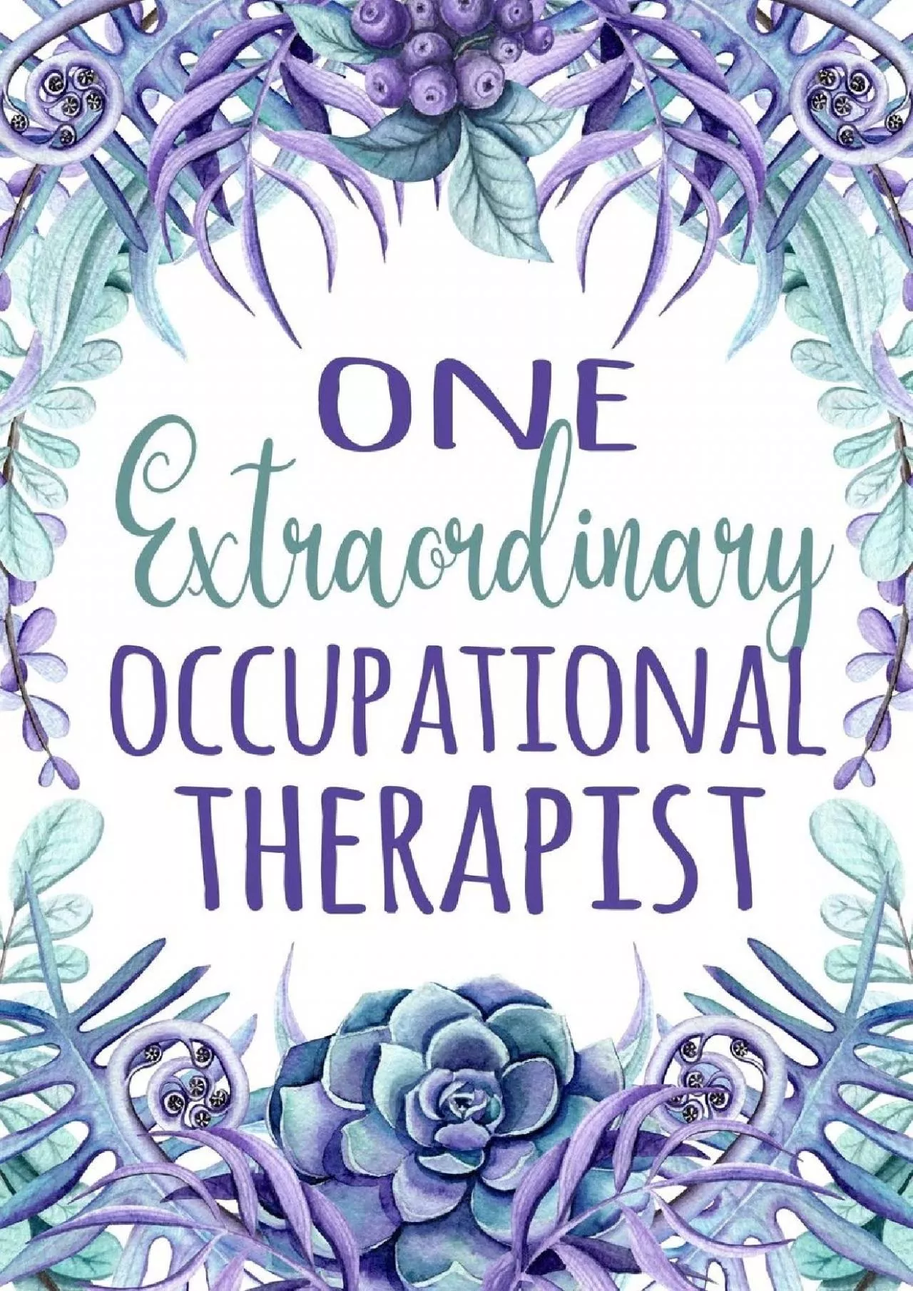 (EBOOK)-One Extraordinary Occupational Therapist: OT Appreciation Gift - Occupational