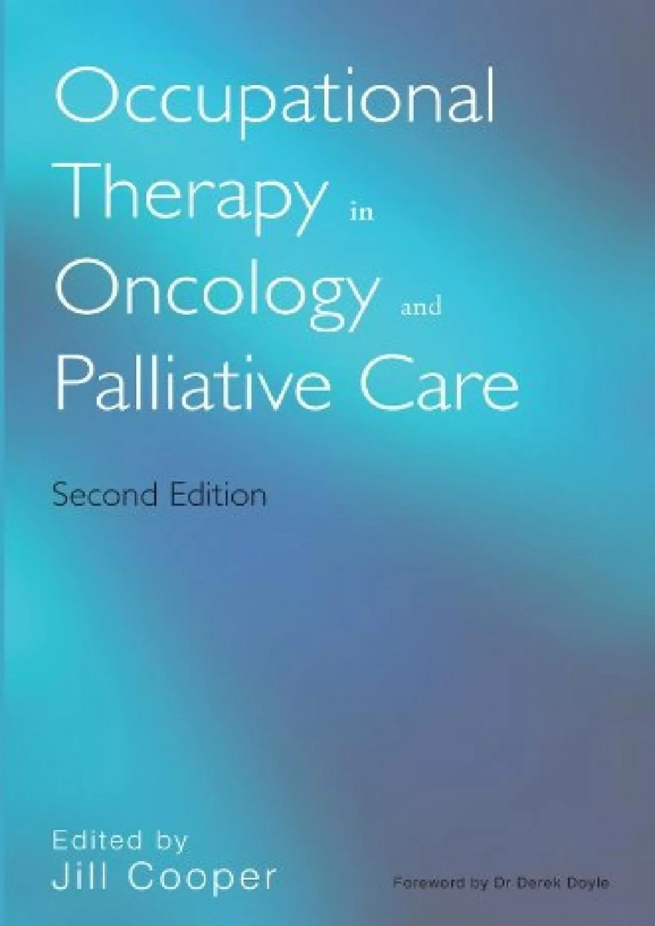 PDF-(READ)-Occupational Therapy in Oncology and Palliative Care