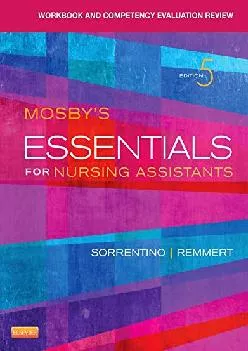 (READ)-Workbook and Competency Evaluation Review for Mosby\'s Essentials for Nursing Assistants