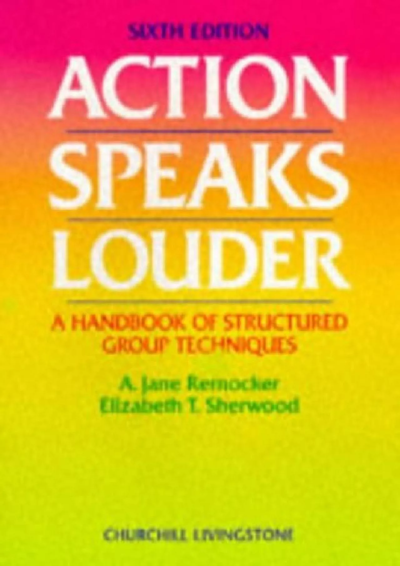 PDF-(BOOS)-Action Speaks Louder: A Handbook of Structured Group Techniques