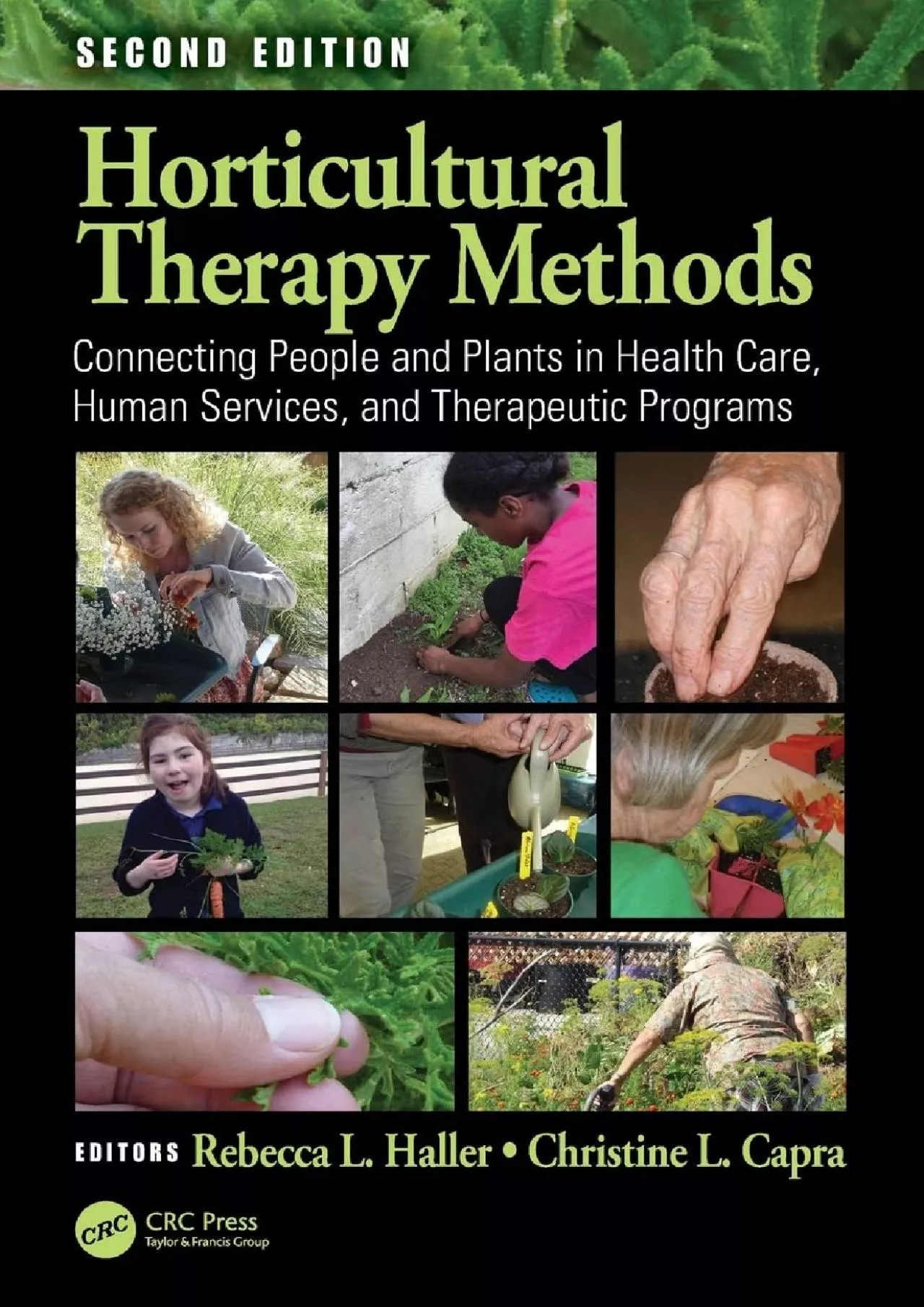 PDF-(EBOOK)-Horticultural Therapy Methods: Connecting People and Plants in Health Care, Human