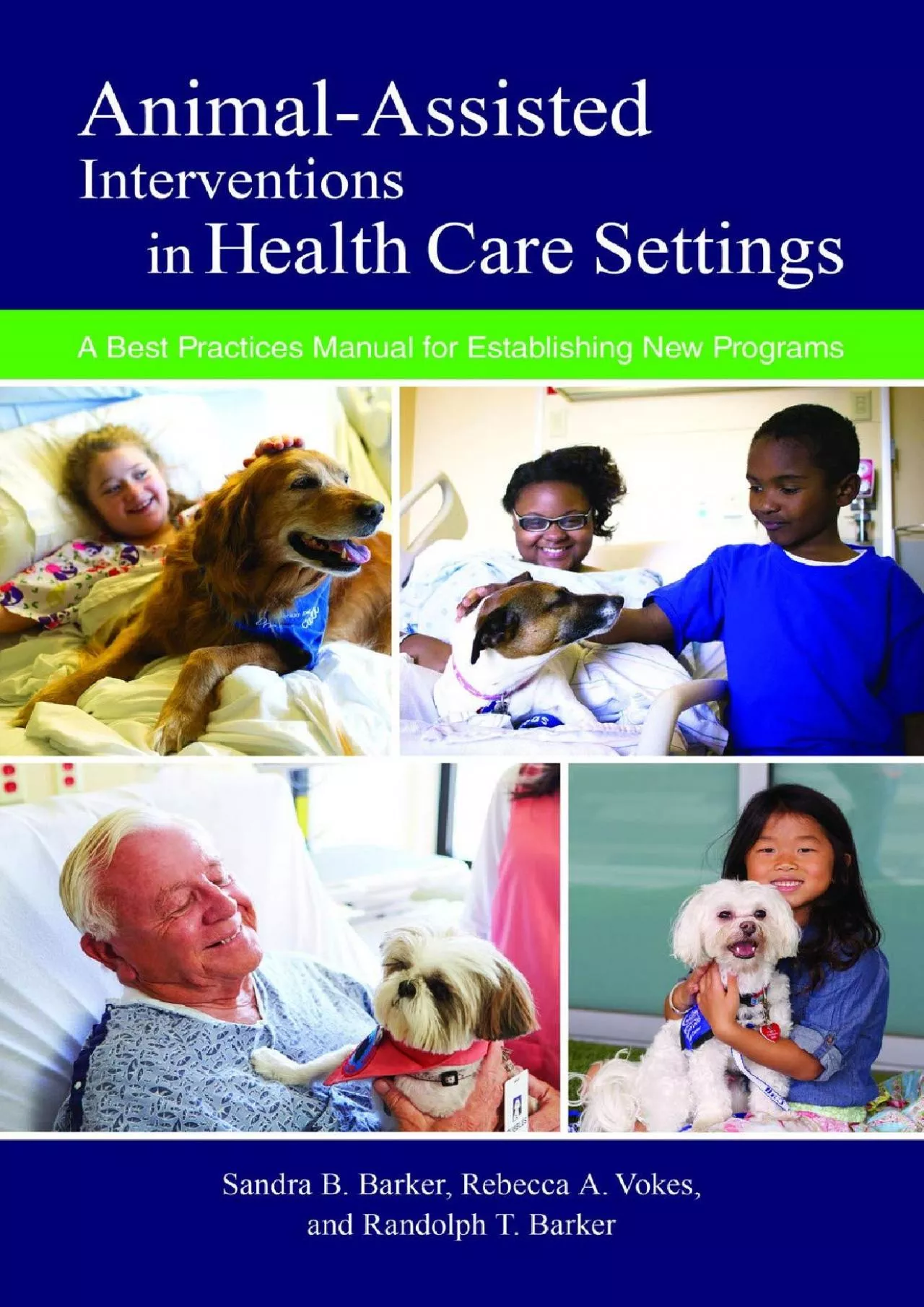 PDF-(READ)-Animal-Assisted Interventions in Health Care Settings: A Best Practices Manual