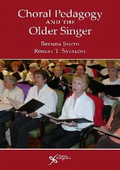 (DOWNLOAD)-Choral Pedagogy and the Older Singer