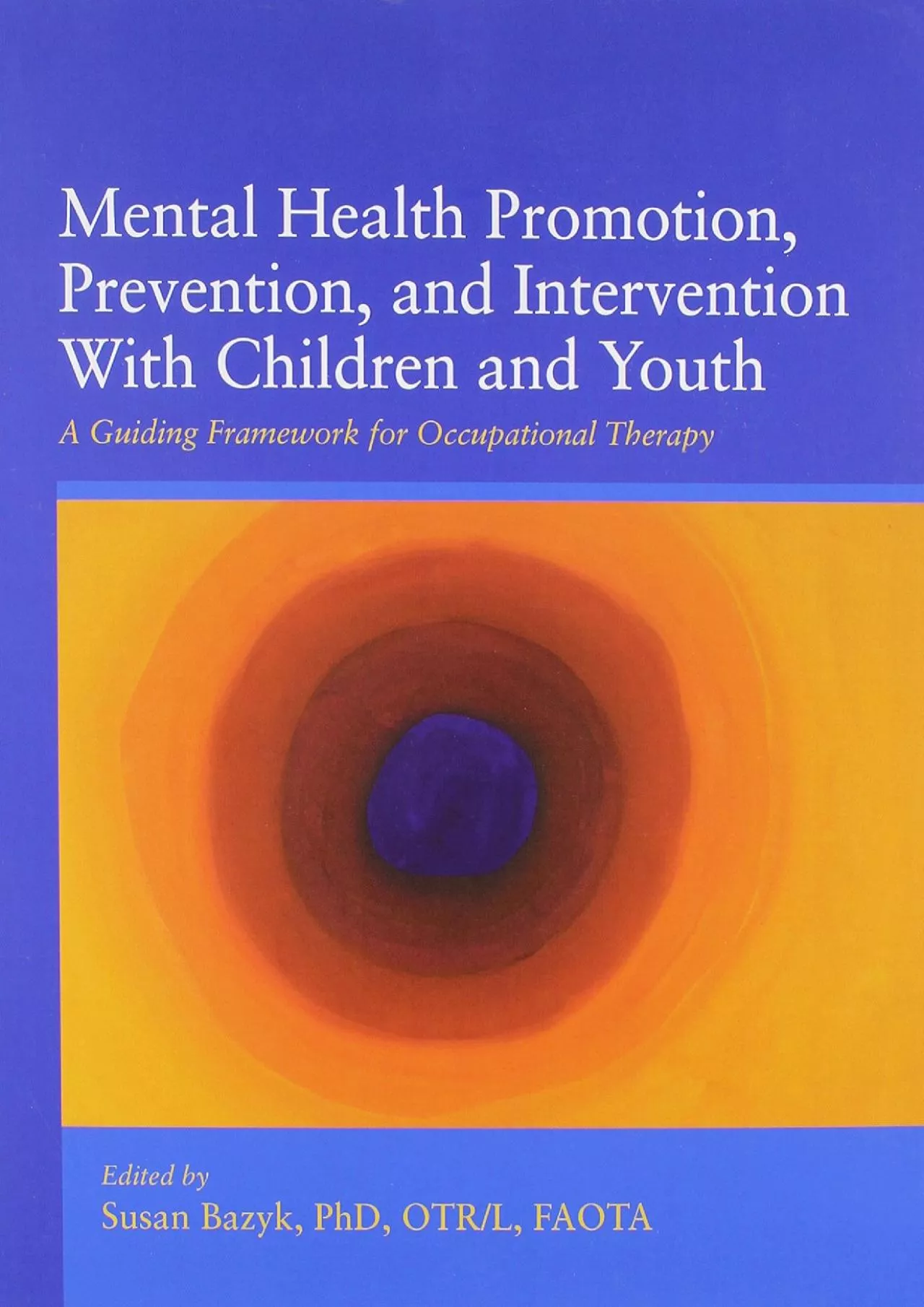 (DOWNLOAD)-Mental Health Promotion, Prevention, and Intervention With Children and Youth: