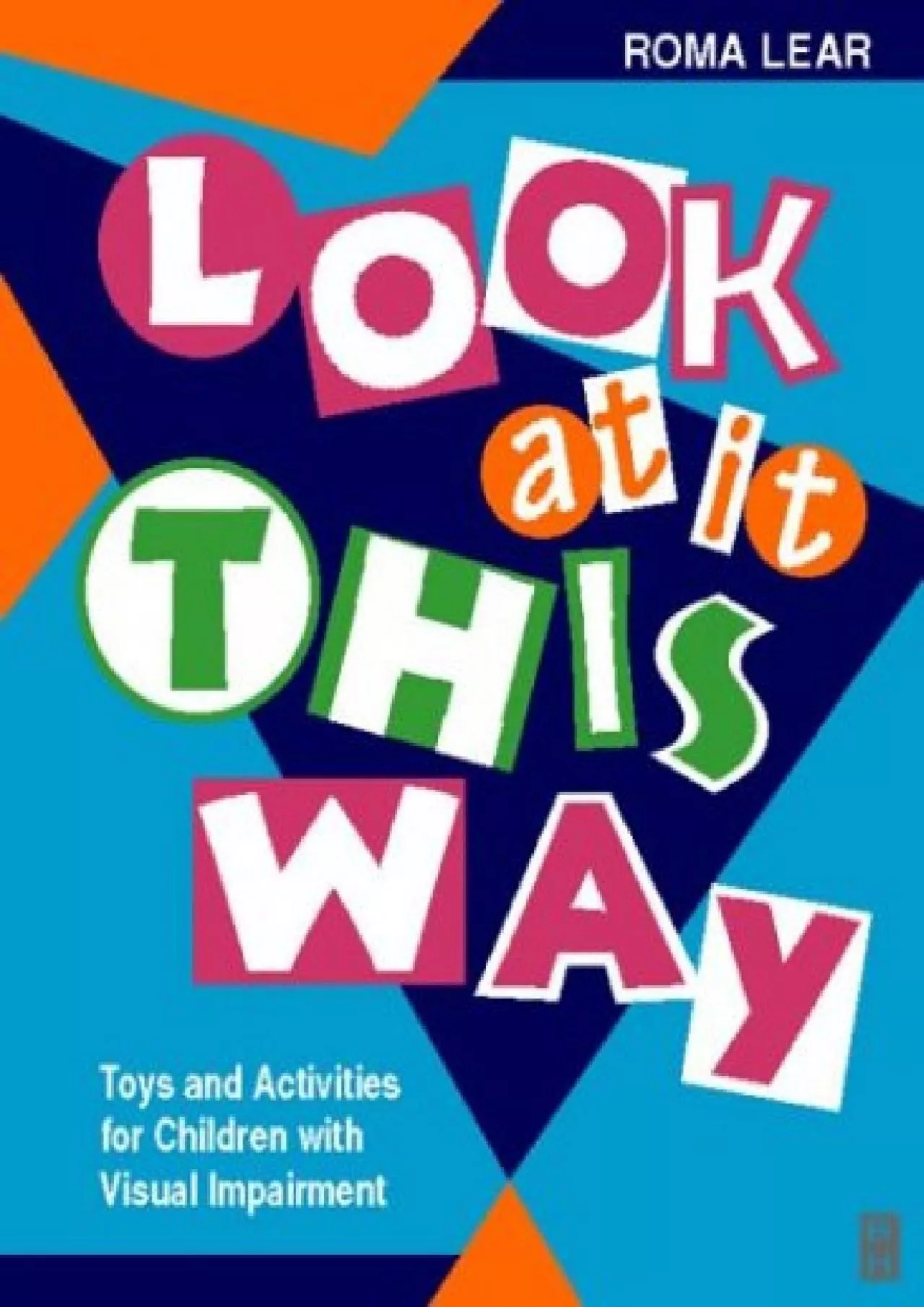 (EBOOK)-Look At It This Way: Toys and Activities for Children with Visual Impairment (Play