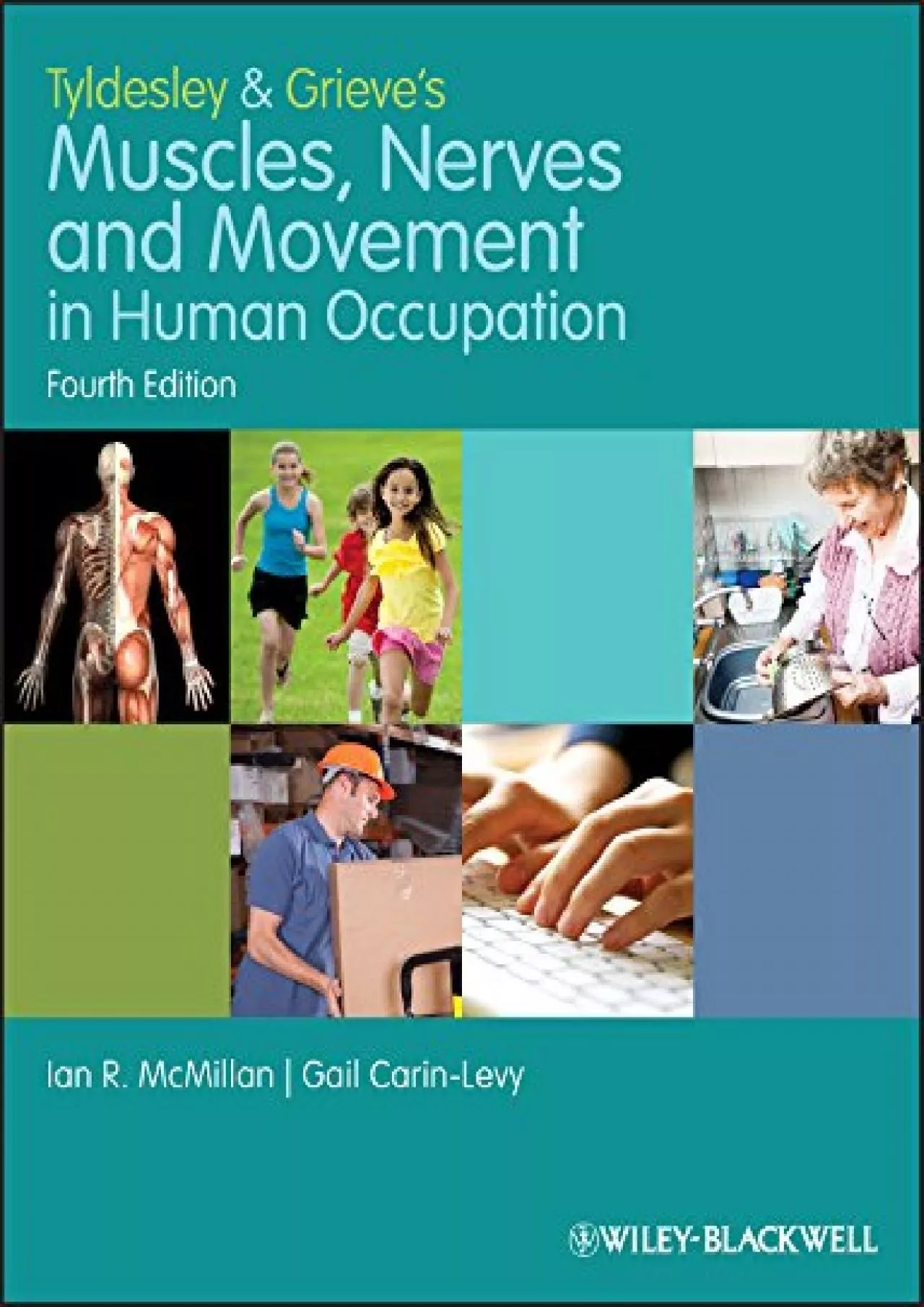 (BOOS)-Tyldesley and Grieve\'s Muscles, Nerves and Movement in Human Occupation