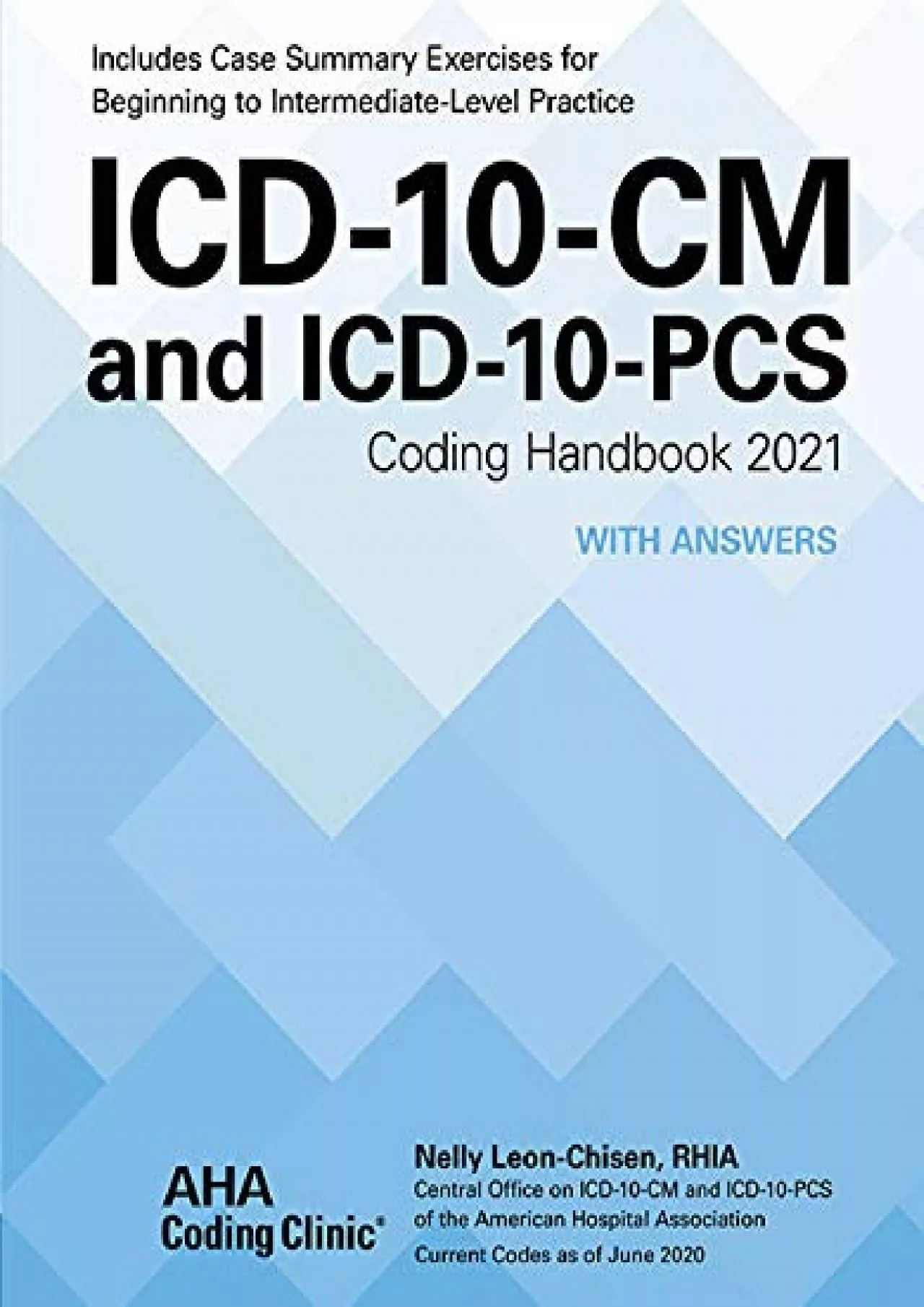 (DOWNLOAD)-ICD-10-CM and ICD-10-PCS Coding Handbook with Answers 2021